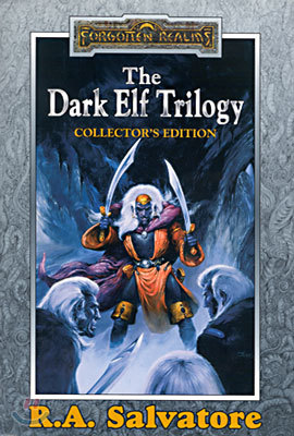 The Dark Elf Trilogy : Homeland/Exile/Sojourn