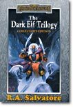 The Dark Elf Trilogy : Homeland/Exile/Sojourn