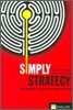 Simply Strategy: The shortest route to the best strategy