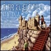 Imagina un Dia = Imagine a Day
