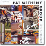 Pat Metheny Group - Letter From Home