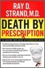 Death by Prescription: The Shocking Truth Behind an Overmedicated Nation