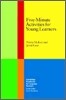 Five-Minute Activities for Young Learners
