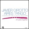 Javier Girotto & Aires Tango - 20 years together (Deluxe Edition)