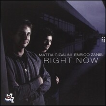 Mattia Cigalini &amp; Enrico Zanisi - Right Now