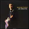 Stevie Ray Vaughan & Jeff Beck - Life Without You