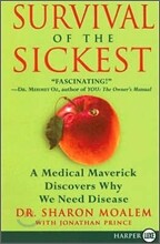 Survival of the Sickest