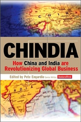 Chindia: How China and India Are Revolutionizing Global Business