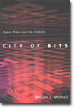 City of Bits : Space, Place, and the Infobahn (Paper Back)