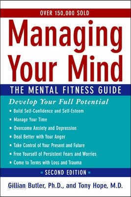 Managing Your Mind: The Mental Fitness Guide