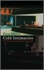 Cold Intimacies