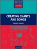 Creating Chants and Songs with CD