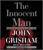 The Innocent Man : Murder and Injustice in a Small Town : Audio CD