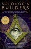 Solomon's Builders: Freemasons, Founding Fathers and the Secrets of Washington D.C.