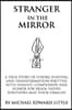 Stranger in the Mirror: A True Story of Stroke Survival and Transformation Written with Insight, Compassion and Humor for Brain Injury Survivo