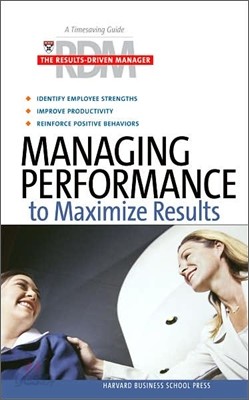 Managing Performance to Maximize Results