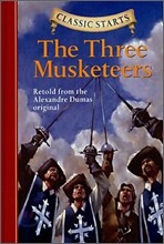 Classic Starts : The Three Musketeers