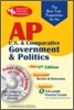 AP U.S. & Comparative Government & Politics with CD-ROM (REA), 8/e