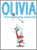 Olivia Forma una Banda = Olivia Forms a Band
