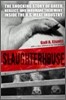 Slaughterhouse: The Shocking Story of Greed, Neglect, And Inhumane Treatment Inside the U.S. Meat Industry
