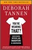 You're Wearing That?: Understanding Mothers and Daughters in Conversation