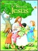 The Story of Jesus: A Christian Book for Kids