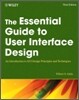 The Essential Guide to User Interface Design: An Introduction to GUI Design Principles and Techniques