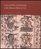 Cycles of Time and Meaning in the Mexican Books of Fate