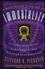 A Beginner's Guide to Immortality: Extraordinary People, Alien Brains, and Quantum Resurrection