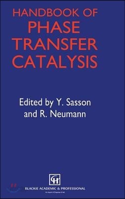 Handbook of Phase Transfer Catalysis