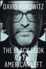 The Black Book of the American Left: The Collected Conservative Writings of David Horowitz