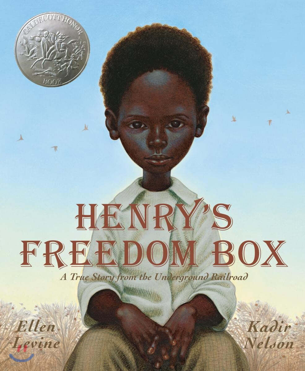 Henry&#39;s Freedom Box: A True Story from the Underground Railroad