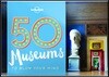50 Museums to Blow Your Mind