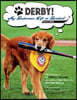 Derby! - My Bodacious Life in Baseball by H.R. Derby: Bat Dog of the Trenton Thunder (the Double-A Affiliate Team of the Yankees)