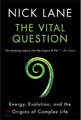 Vital Question: Energy, Evolution, and the Origins of Complex Life