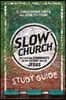 Slow Church Study Guide