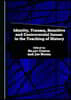 Identity, Trauma, Sensitive and Controversial Issues in the Teaching of History