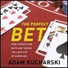 The Perfect Bet: How Science and Math Are Taking the Luck Out of Gambling