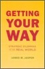 Getting Your Way: Strategic Dilemmas in the Real World