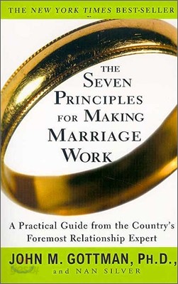 The Seven Principles for Making Marriage Work