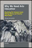 Why We Need Arts Education: Revealing the Common Good: Making Theory and Practice Work Better