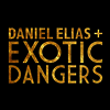 Daniel Elias/Exotic Dangers - Daniel Elias + Exotic Dangers (Ltd. Ed)(7" Single)(Vinyl LP)