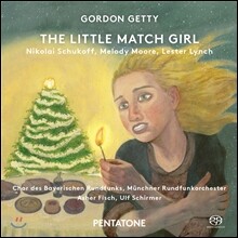 Nikolai Schukoff / Ulf Schirmer 고든 게티: 성냥팔이 소녀 외 (Gordon Getty: The Little Match Girl)