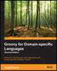 Groovy for Domain-Specific Languages - Second Edition
