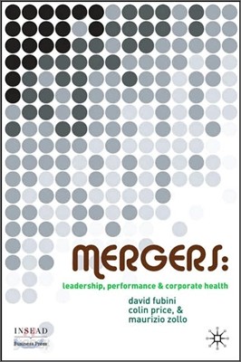 Mergers: Leadership, Performance and Corporate Health