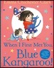 When I First Met You, Blue Kangaroo!