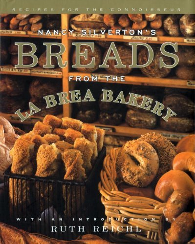 Nancy Silverton&#39;s Breads from the La Brea Bakery : Recipes for the Connoisseur (Hardcover)