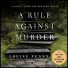 A Rule Against Murder: A Chief Inspector Gamache Novel