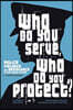 Who Do You Serve, Who Do You Protect?: Police Violence and Resistance in the United States