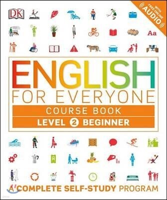 English for Everyone: Level 2: Beginner, Course Book: A Complete Self-Study Program